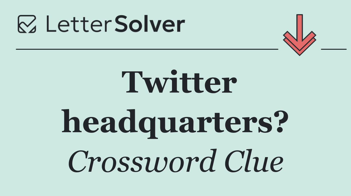 Twitter headquarters?