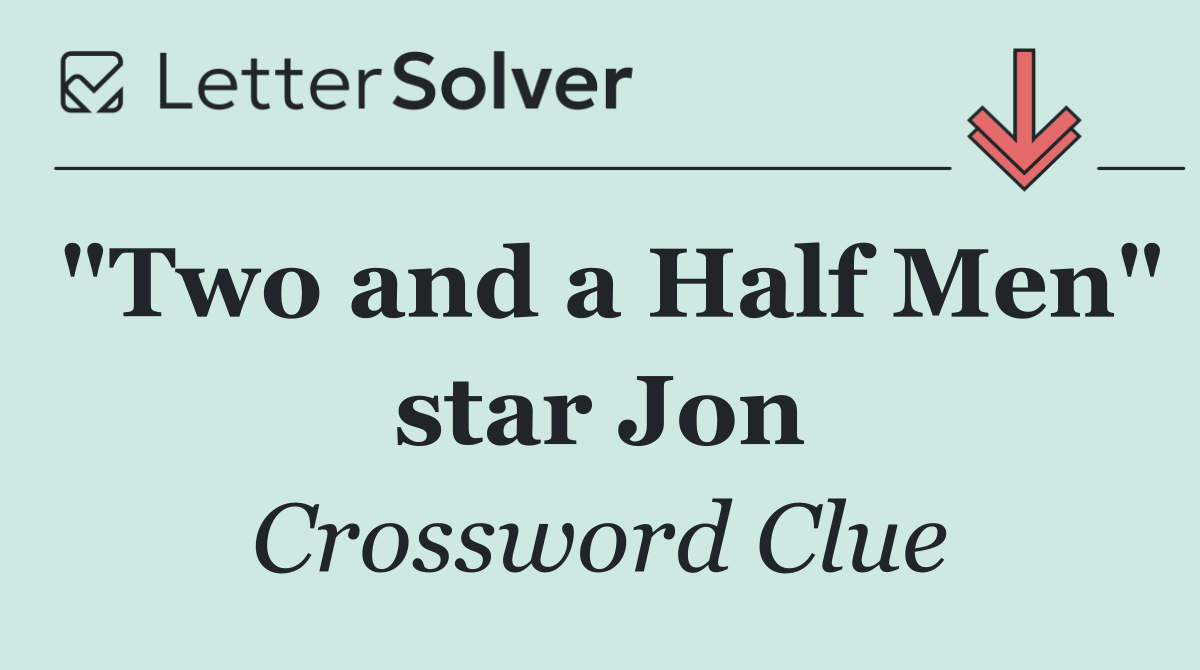 "Two and a Half Men" star Jon