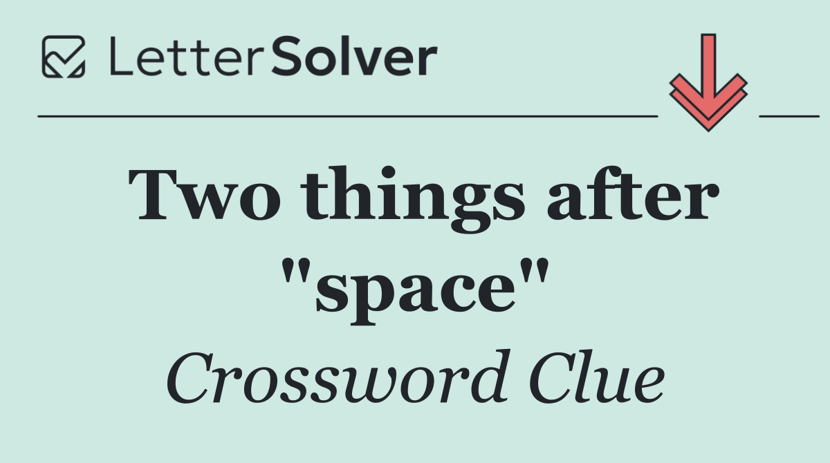 Two things after "space"