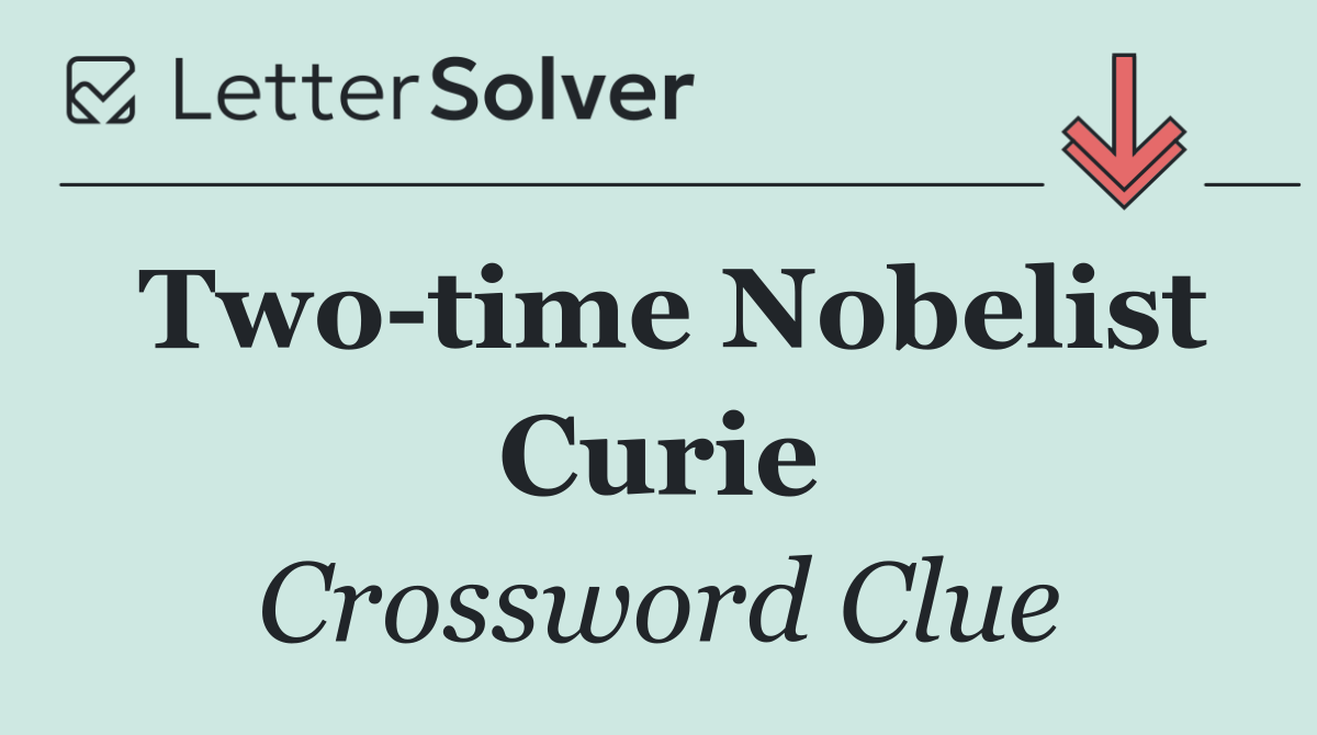 Two time Nobelist Curie