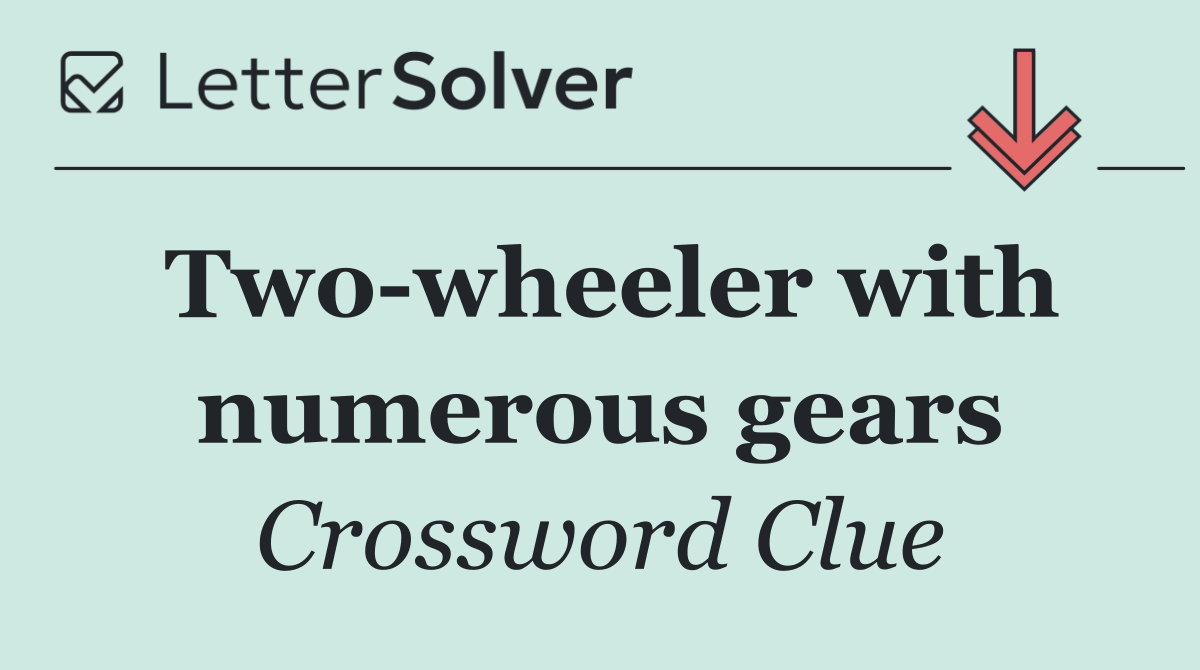 Two wheeler with numerous gears