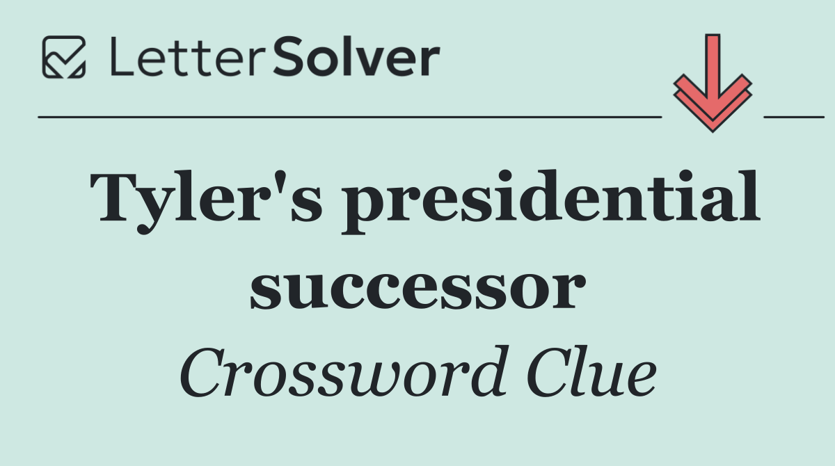 Tyler's presidential successor