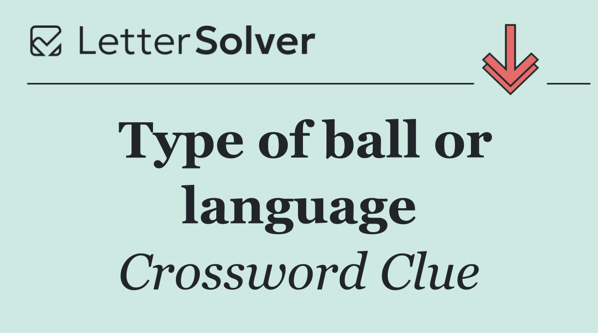 Type of ball or language