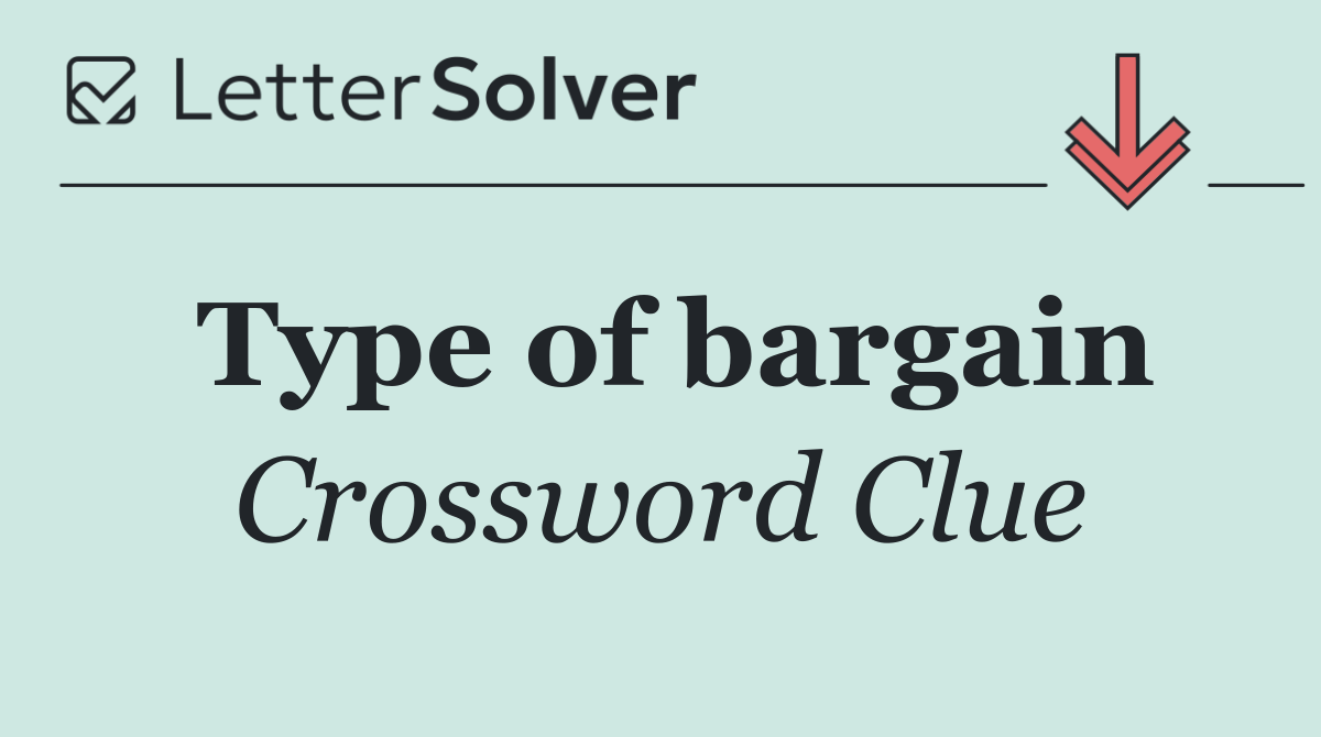 Type of bargain