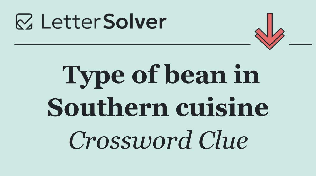 Type of bean in Southern cuisine