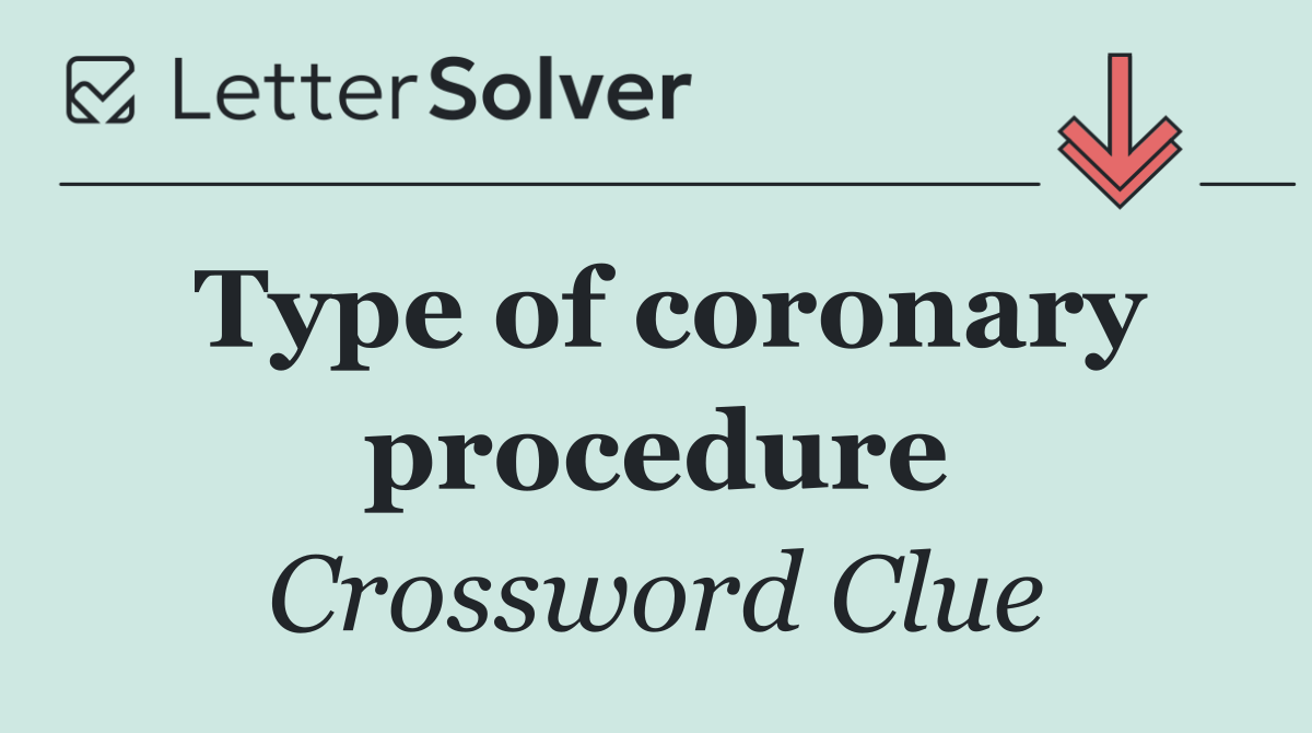 Type of coronary procedure