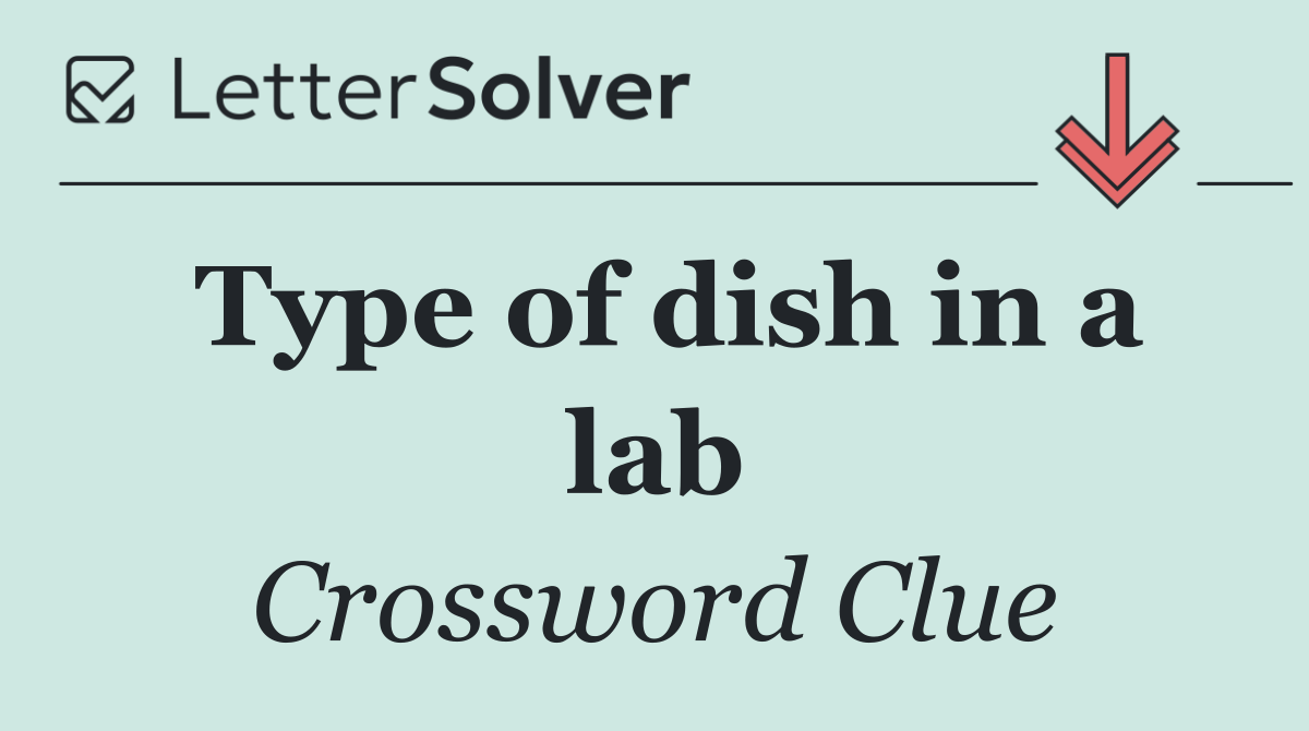Type of dish in a lab