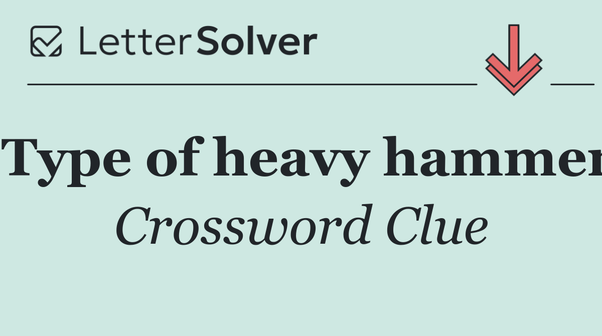 Type of heavy hammer
