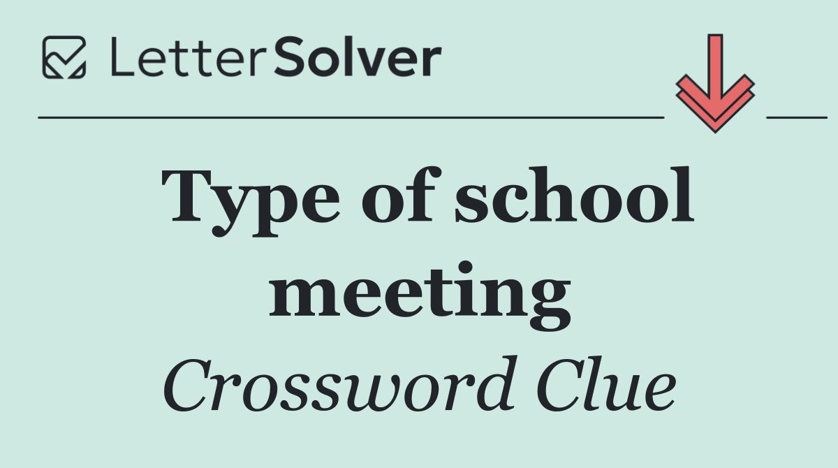 Type of school meeting