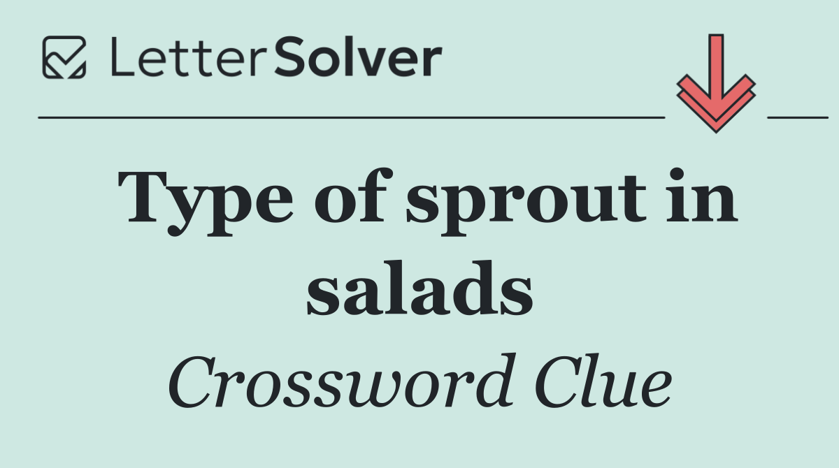 Type of sprout in salads