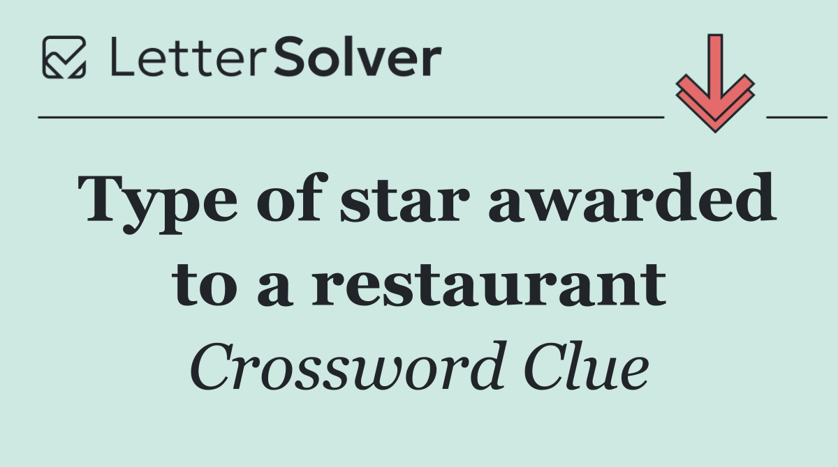 Type of star awarded to a restaurant