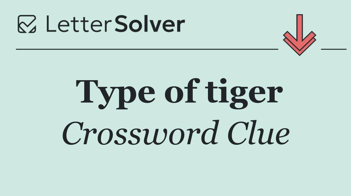 Type of tiger