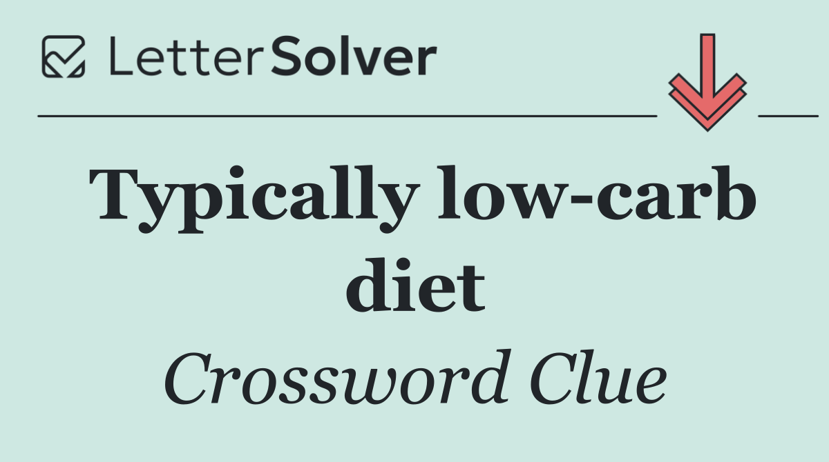 Typically low carb diet