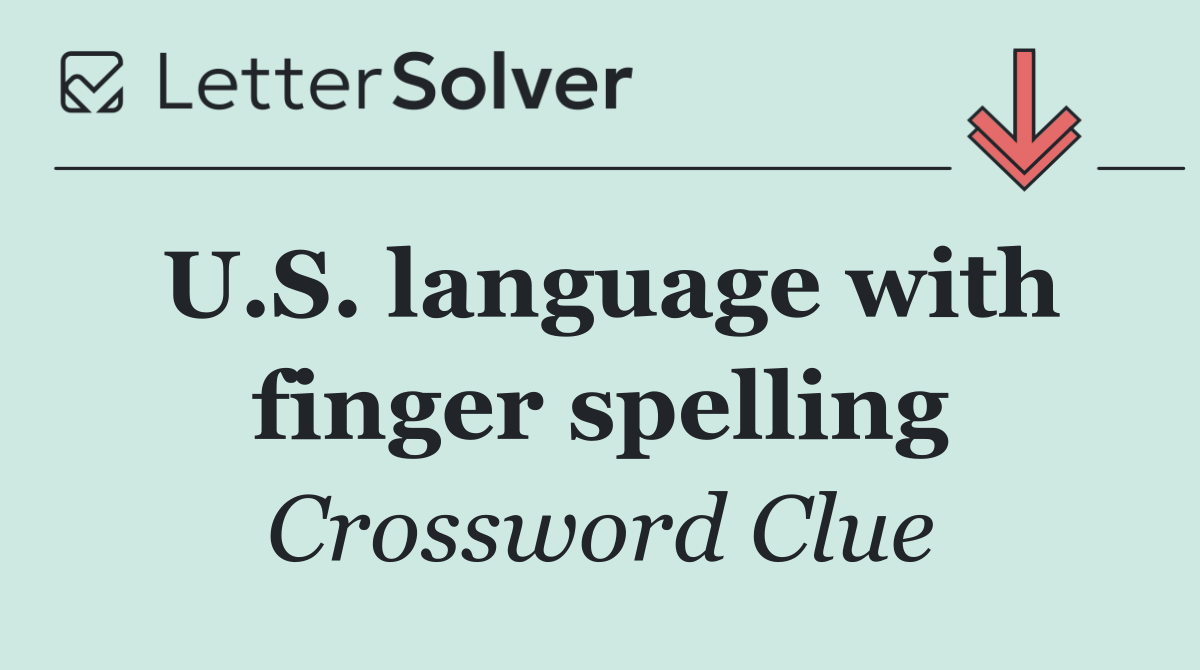 U.S. language with finger spelling