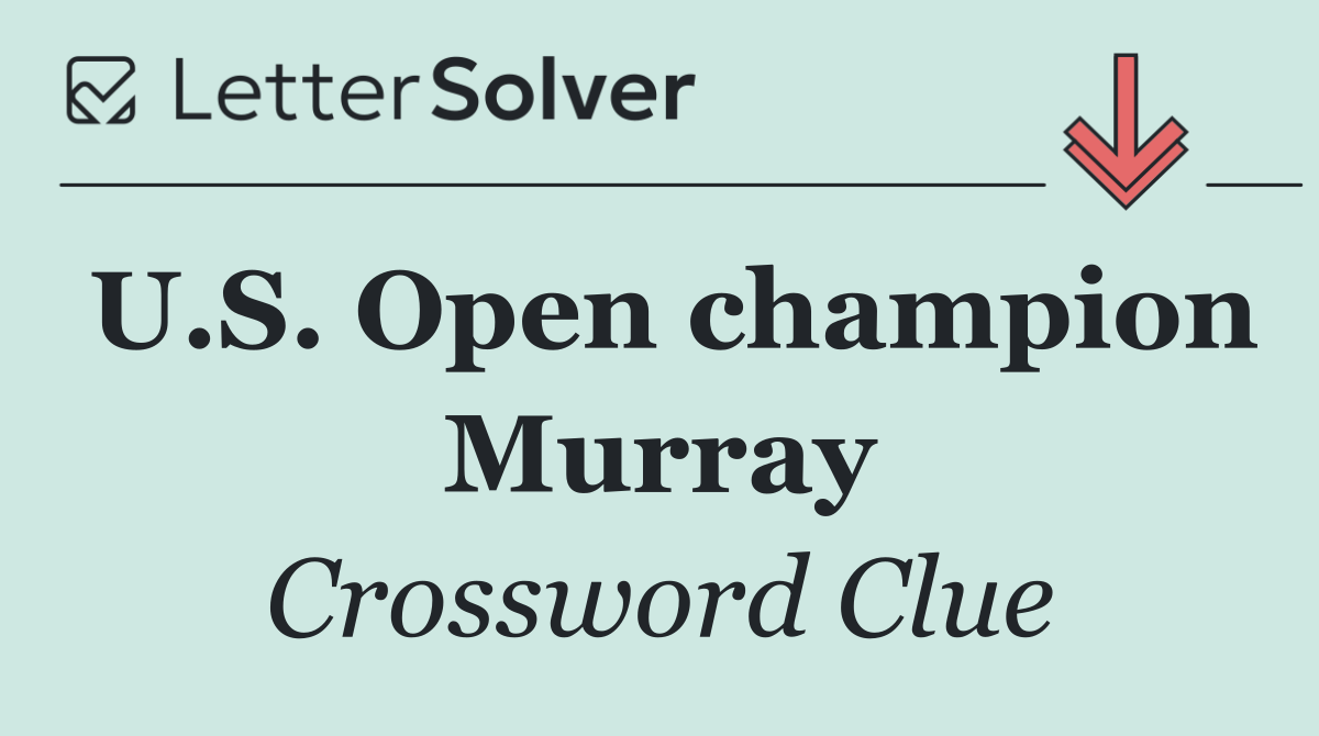 U.S. Open champion Murray