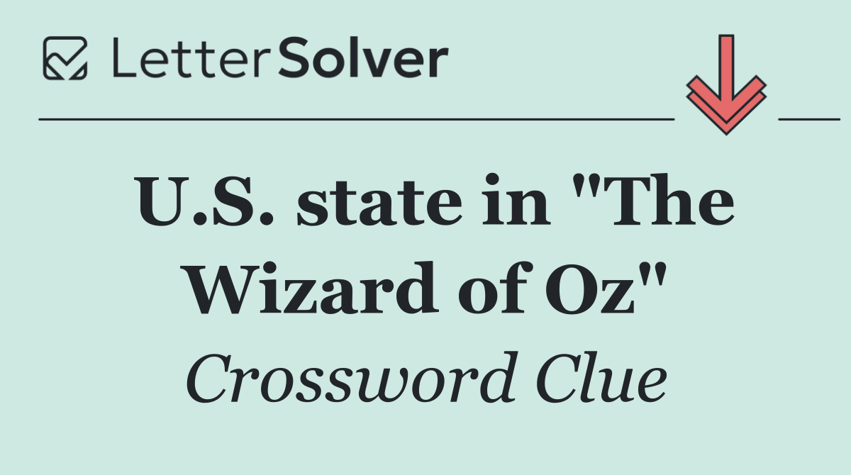U.S. state in "The Wizard of Oz"