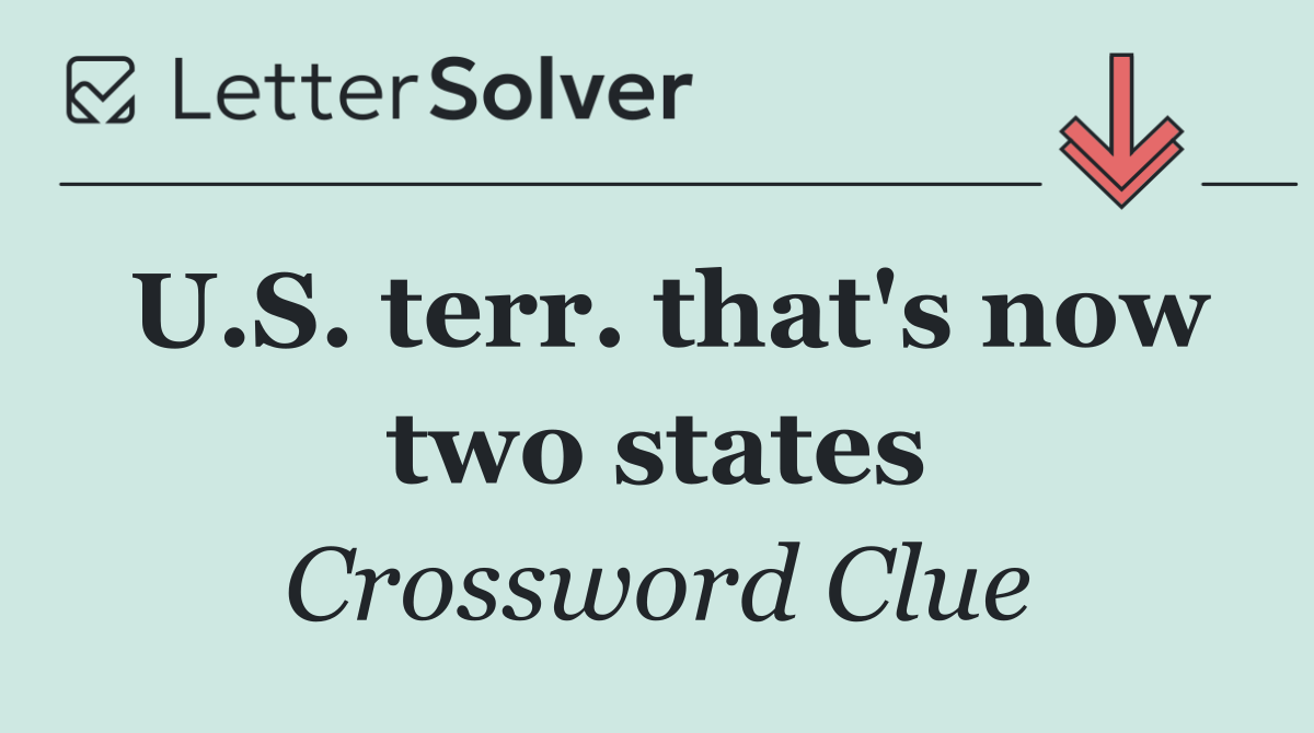 U.S. terr. that's now two states