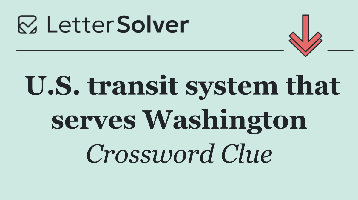 U.S. transit system that serves Washington