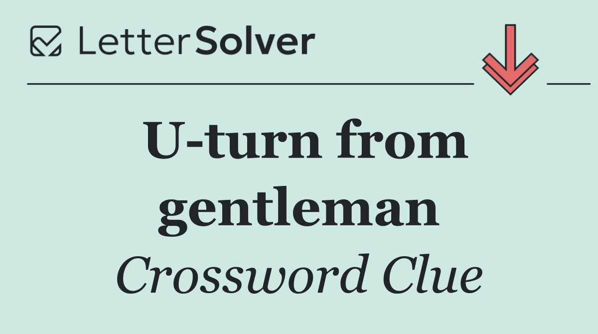 U turn from gentleman