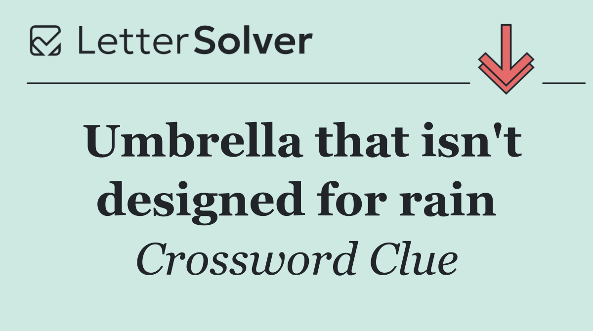 Umbrella that isn't designed for rain