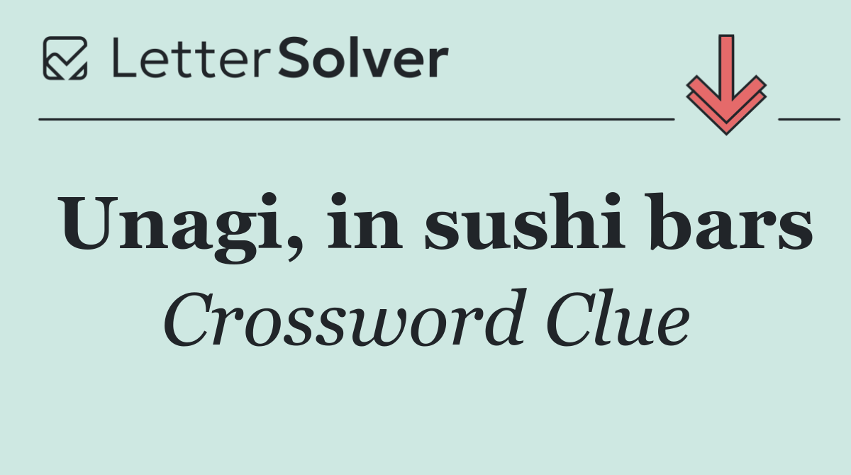 Unagi, in sushi bars