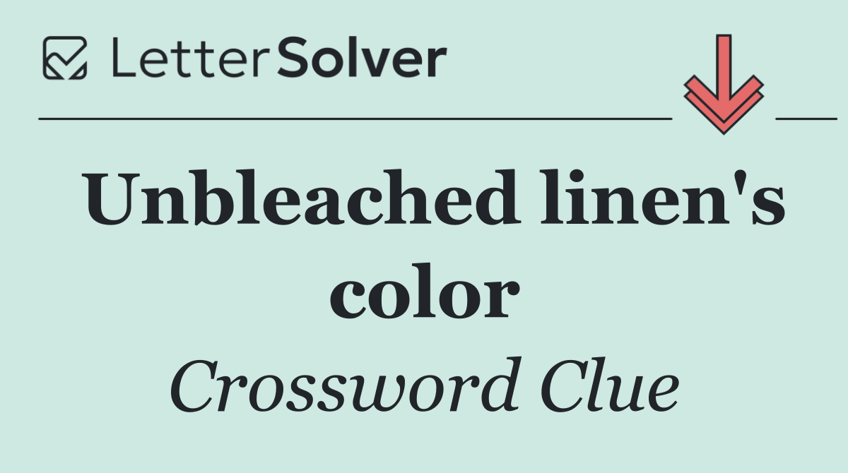 Unbleached linen's color
