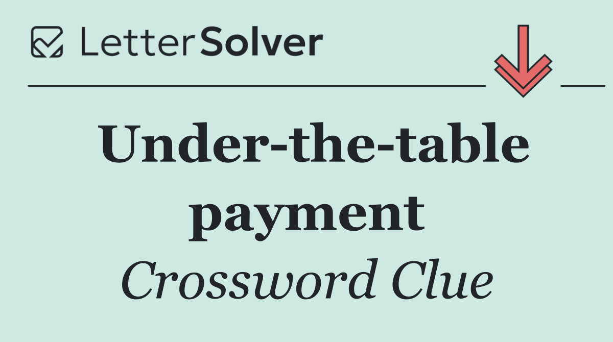Under the table payment