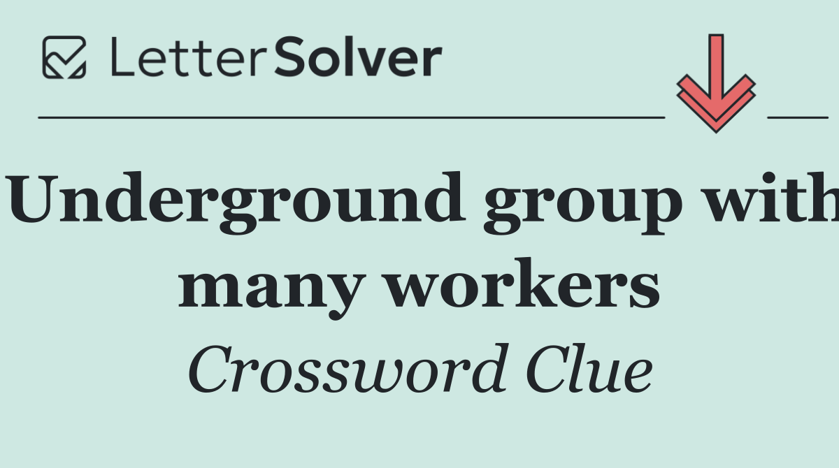 Underground group with many workers