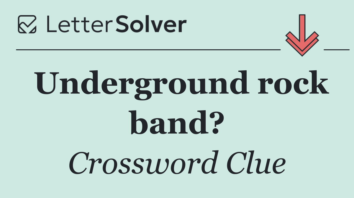 Underground rock band?