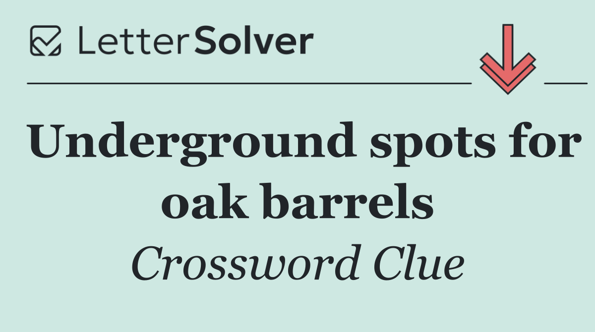 Underground spots for oak barrels