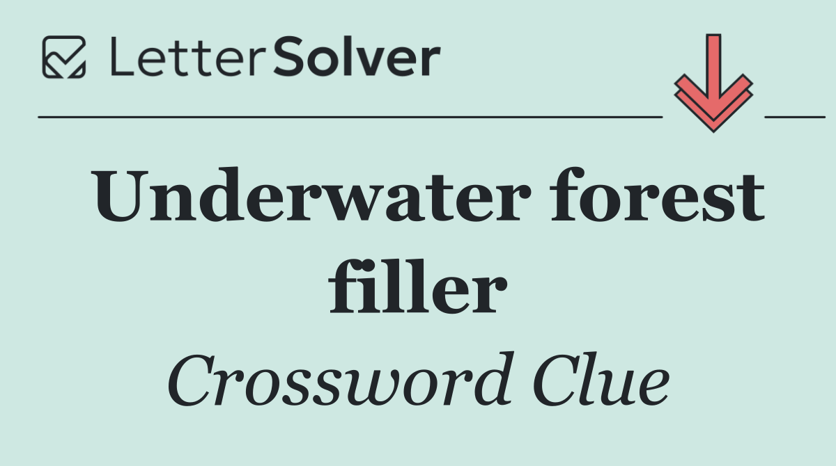 Underwater forest filler