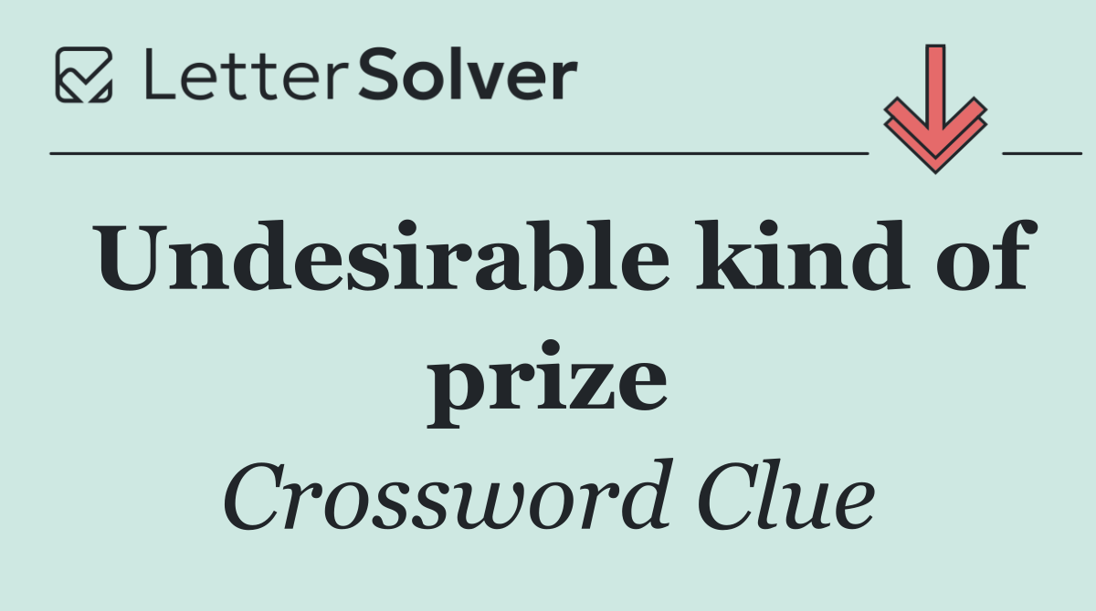 Undesirable kind of prize