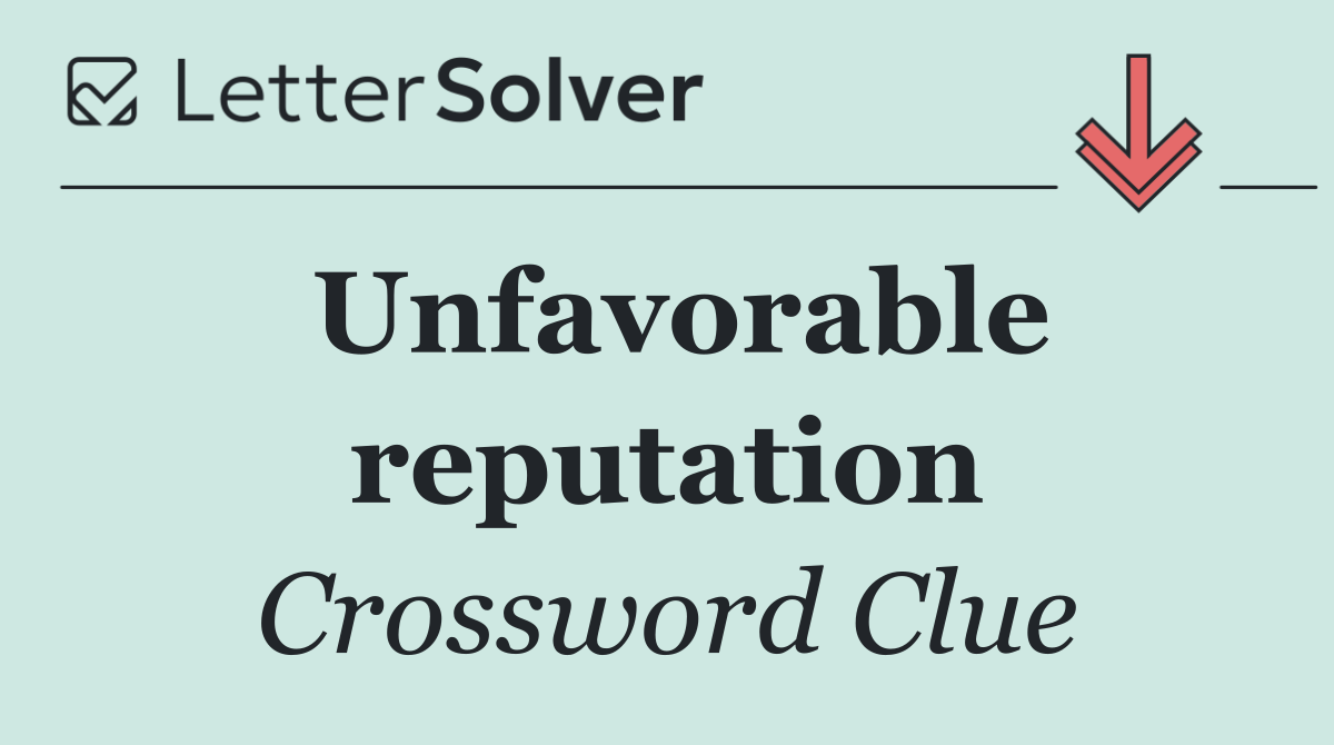 Unfavorable reputation