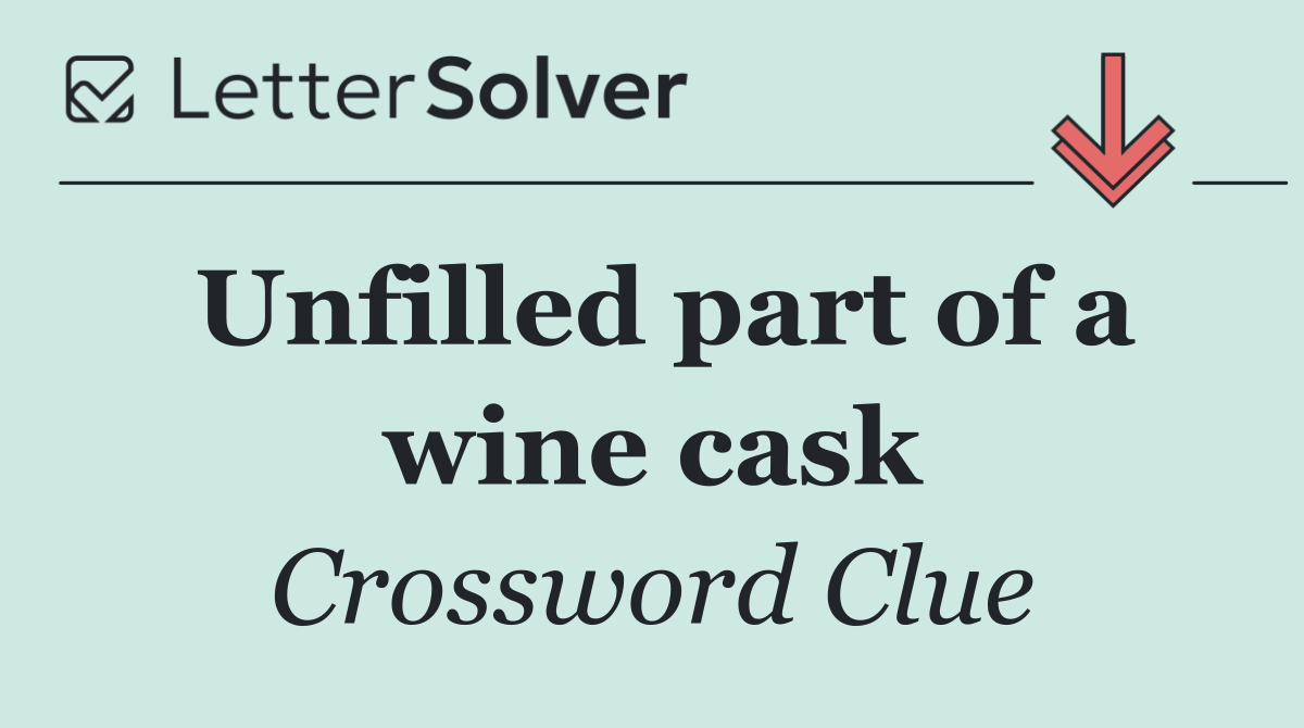 Unfilled part of a wine cask