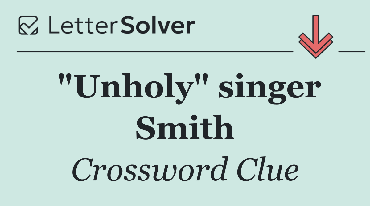 "Unholy" singer Smith