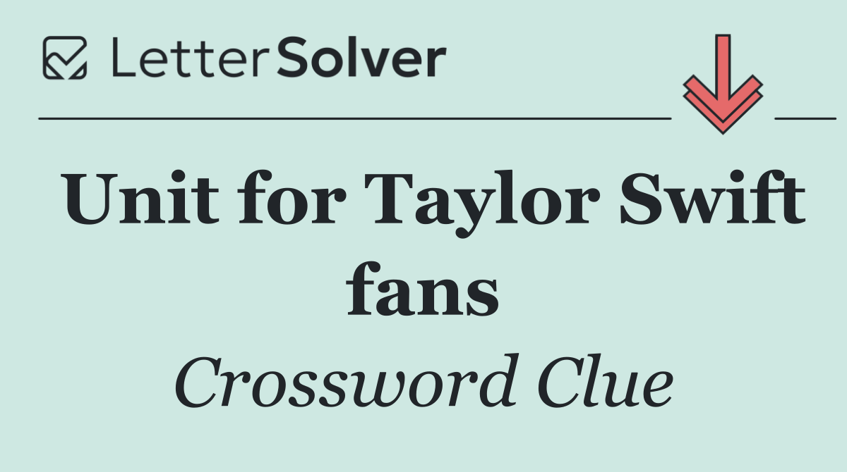 Unit for Taylor Swift fans