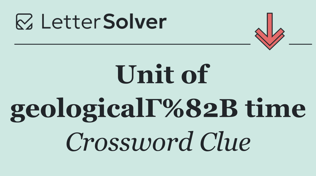 Unit of geologicalГ%82В time