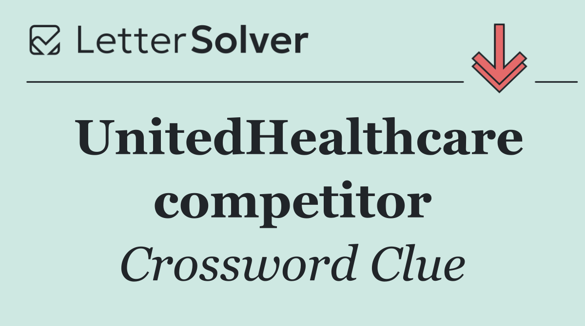 UnitedHealthcare competitor