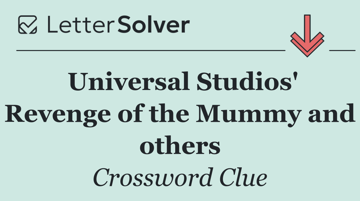 Universal Studios' Revenge of the Mummy and others