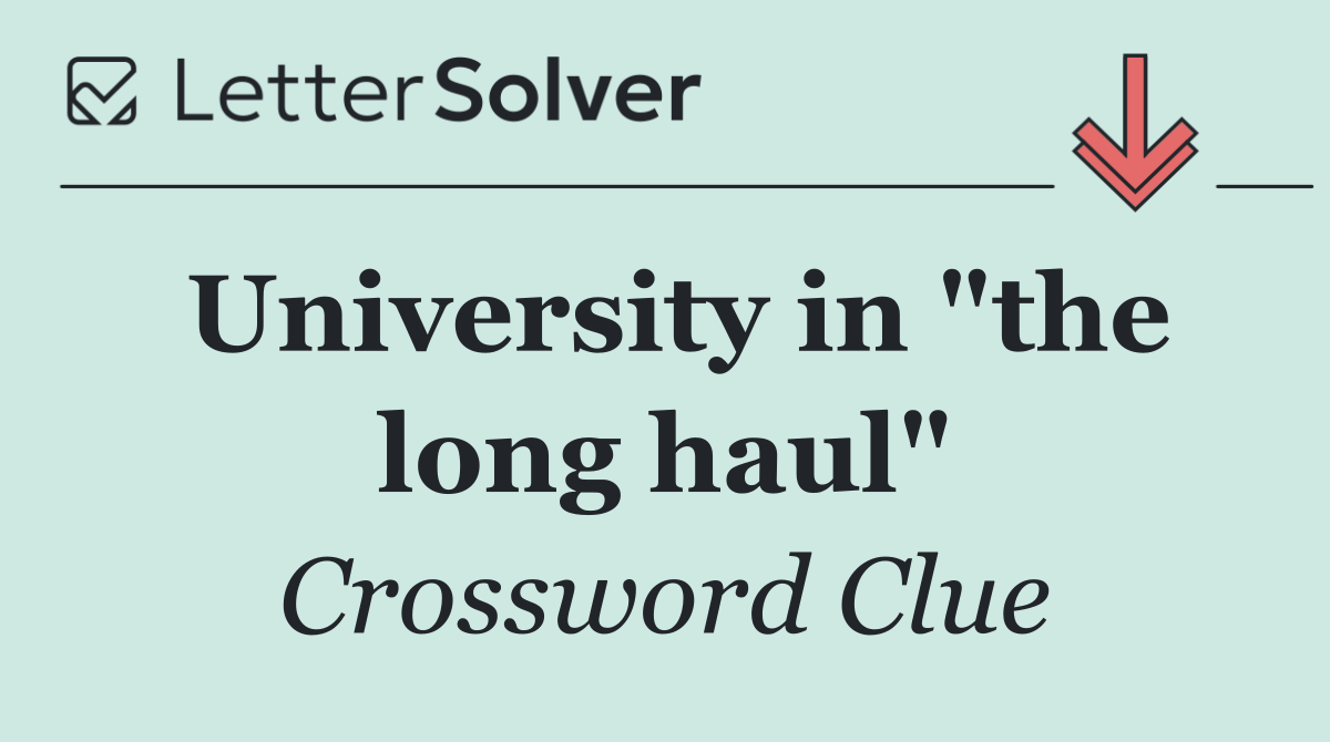 University in "the long haul"