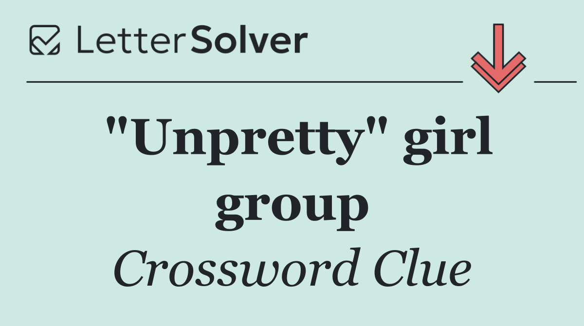 "Unpretty" girl group