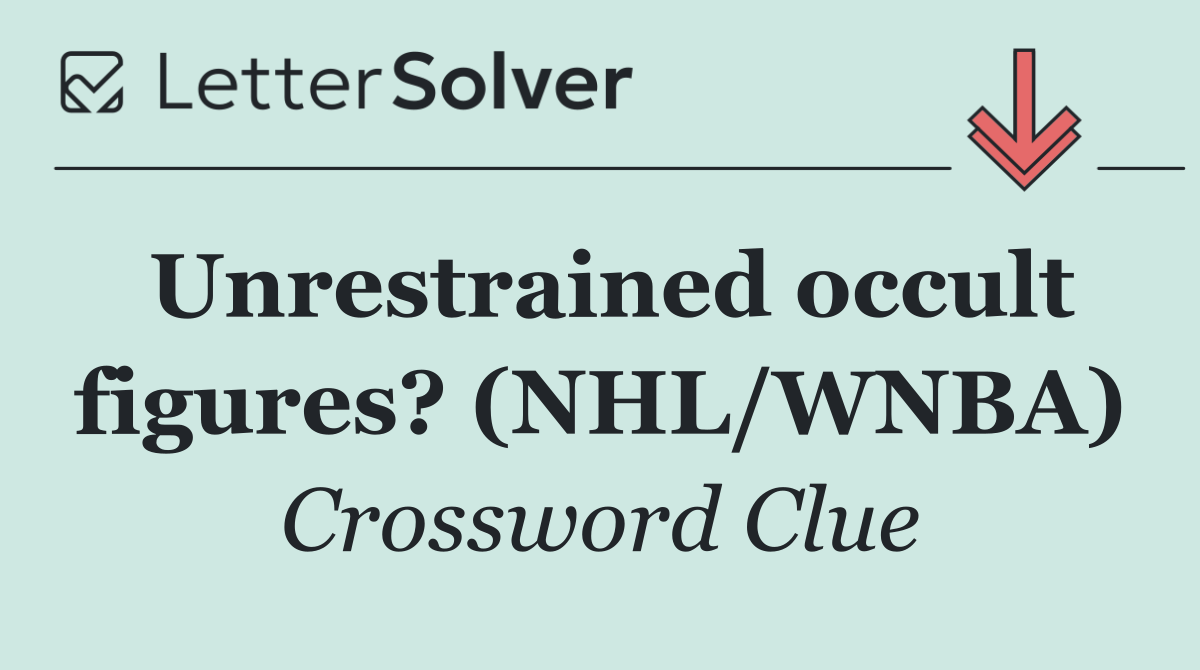 Unrestrained occult figures? (NHL/WNBA)