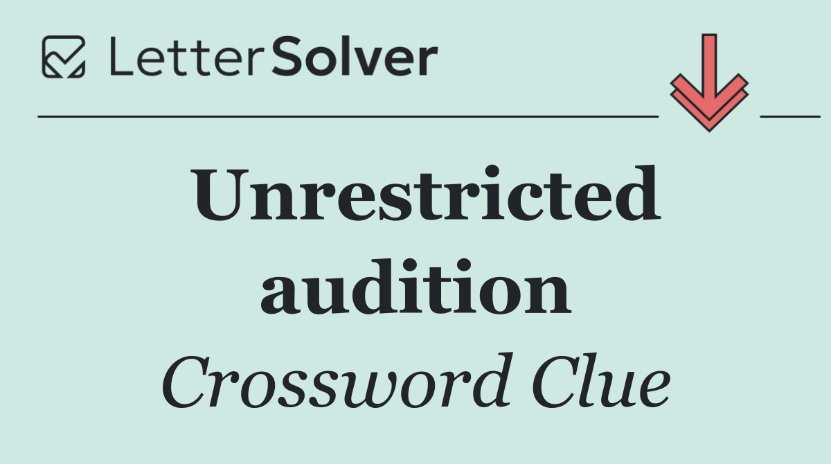 Unrestricted audition