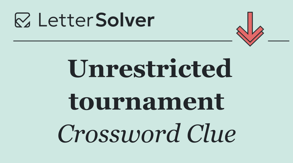 Unrestricted tournament