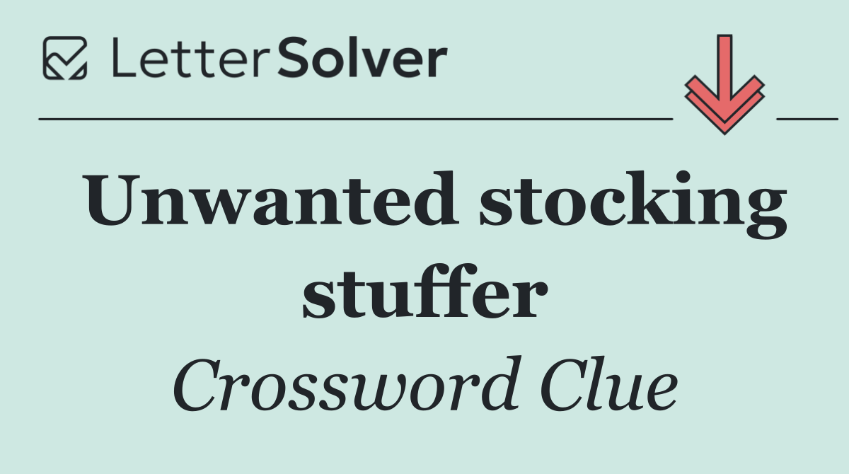 Unwanted stocking stuffer