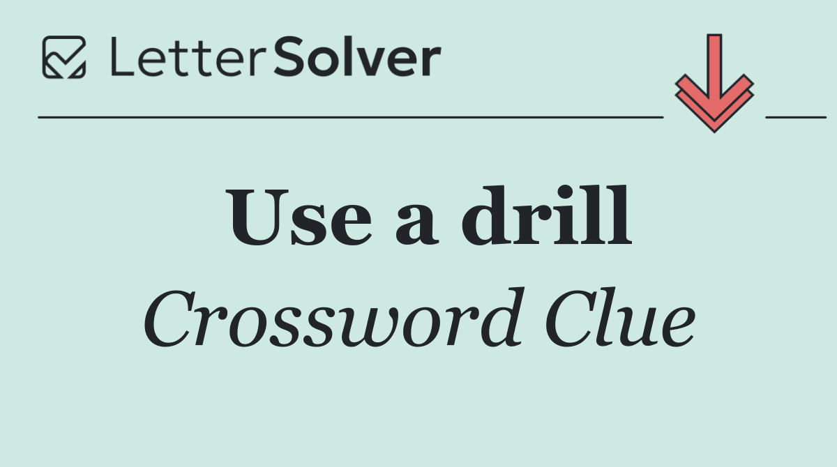 Use a drill