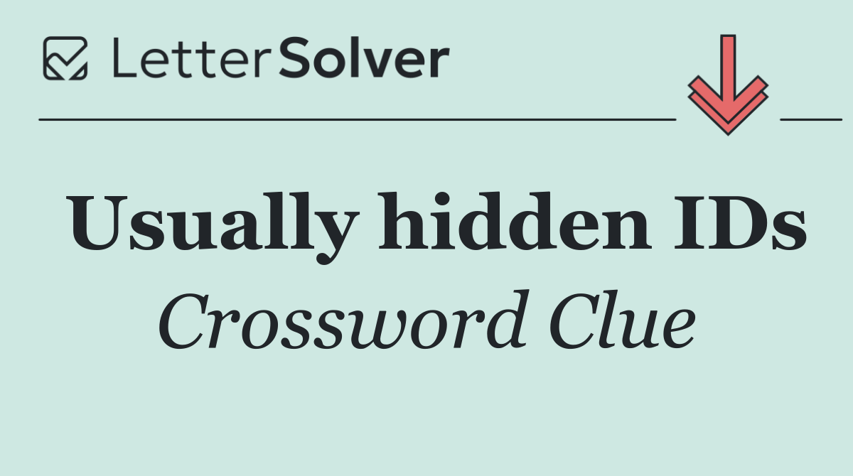 Usually hidden IDs