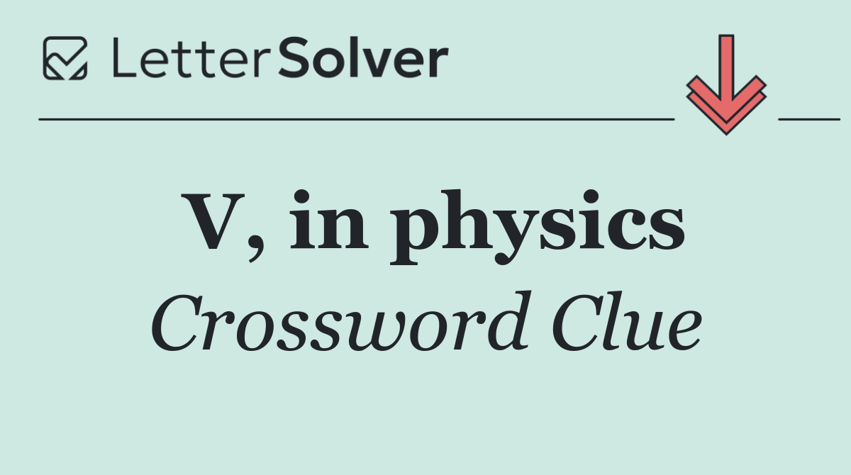 V, in physics