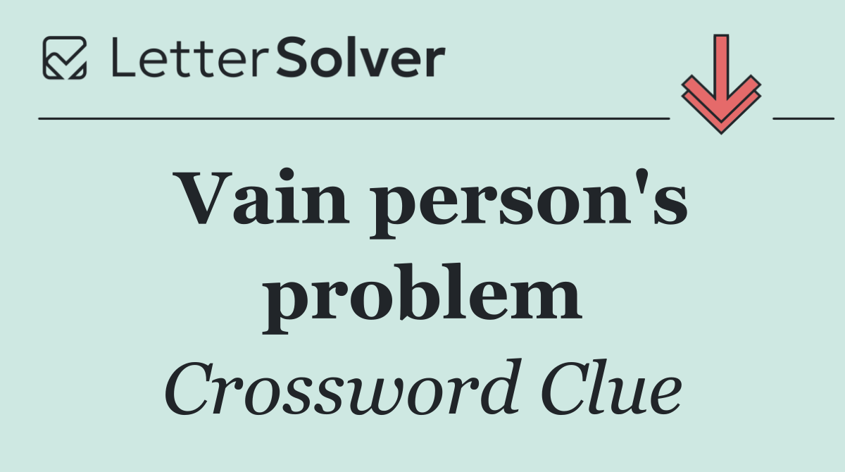 Vain person's problem