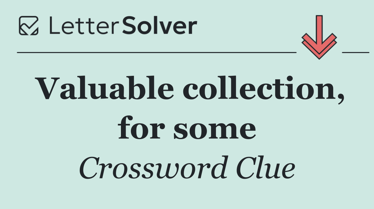 Valuable collection, for some